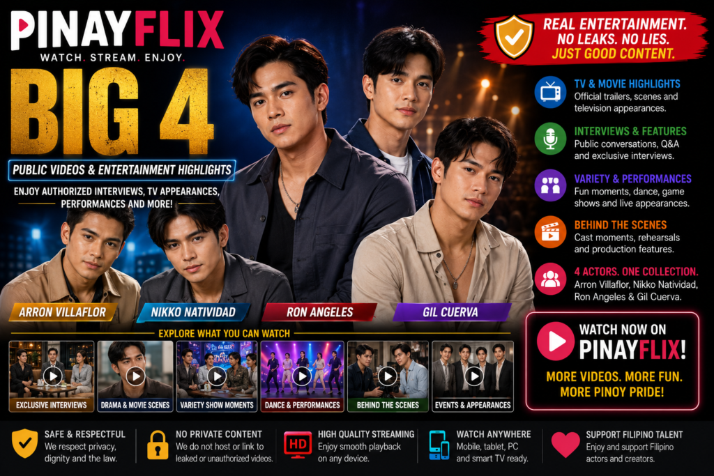 Pinayflix Big 4: Public Videos and Entertainment Highlights Big 4